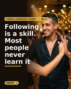 From a Dancer's Diary #3 — The Follow Is Not Passive: Why the Hardest Skill on the Floor Is Trust in Motion