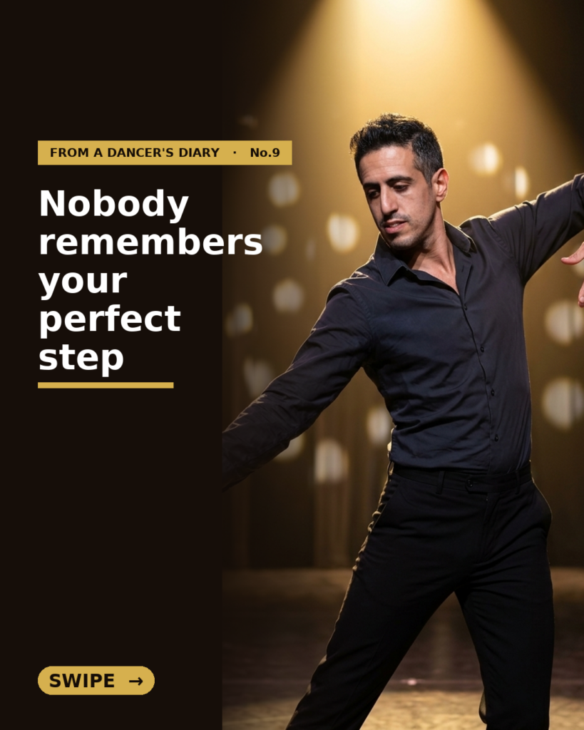 From a Dancer's Diary #9 — Connection Over Choreography: Why Being Present Beats Being Impressive