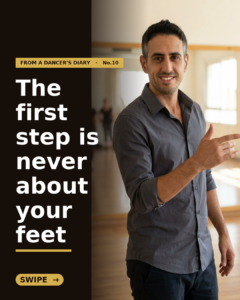 From a Dancer's Diary #10 — The First Basic Step: How a Dance, and Any Relationship, Actually Begins